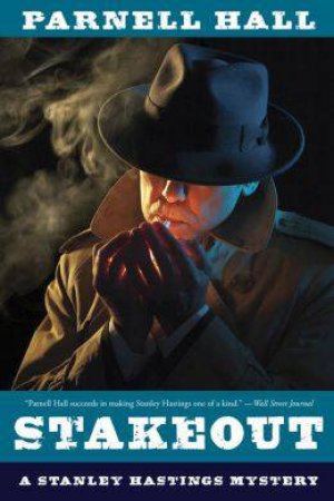 A Stanley hastings Mystery: Stakeout by Parnell Hall
