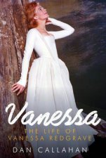 Vanessa The Life of Vanessa Redgrave