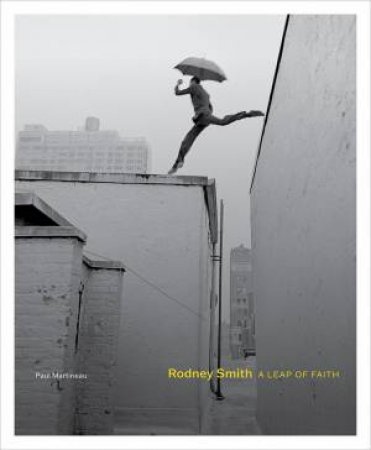 Rodney Smith by Paul Martineau & Rebecca A. Senf & Leslie Smolan & Graydon Carter