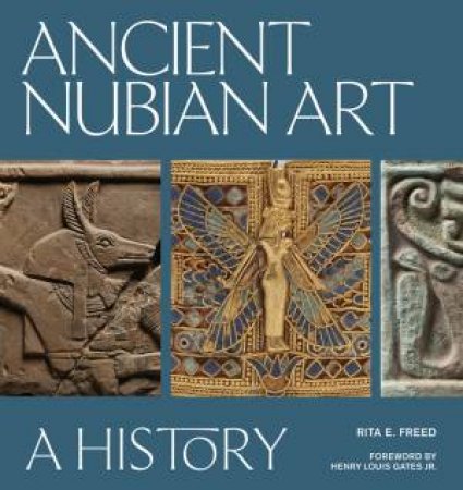 Ancient Nubian Art by Rita E. Freed