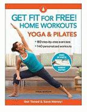 Yoga & Pilates: Get Fit For Free Home Workouts by Angie Newson