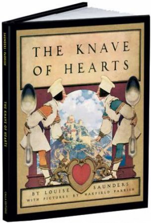 Knave Of Hearts by Louise Saunders & Maxfield Parrish