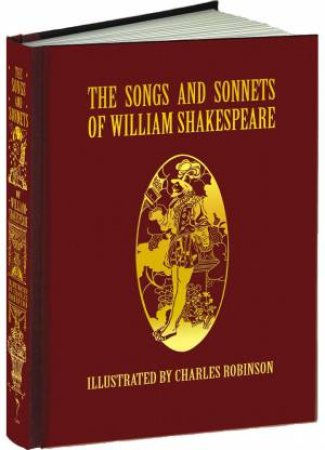 The Songs And Sonnets Of William Shakespeare by William Shakespeare