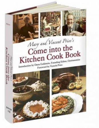 Mary And Vincent Price's Come Into The Kitchen Cook Book by Mary Price