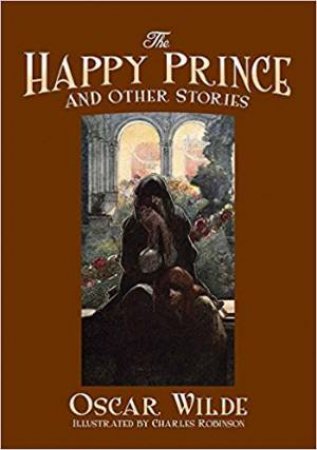 The Happy Prince And Other Stories by Oscar Wilde