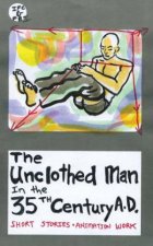 The Unclothed Man in the 35th Century Ad