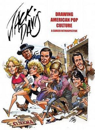 Jack Davis: Drawing American Pop Culture a Career Retrospective by Jack Davis