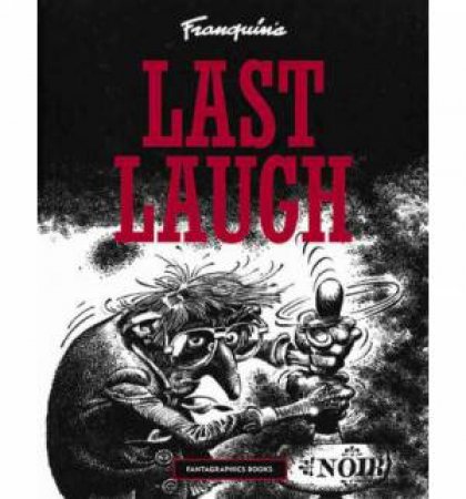 Franquin's Last Laugh by Andre Franquin