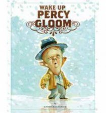 Wake Up Percy Gloom