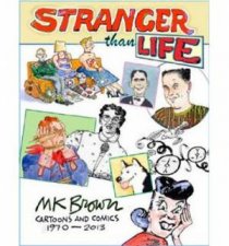 Stranger Than Life Cartoons and Comics 19702013