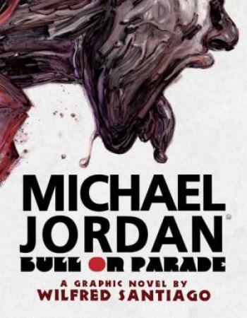 Michael Jordan Bull on Parade by Wilfred Santiago