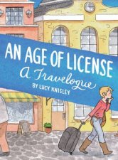 An Age of License A Travelogue
