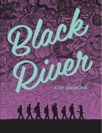 Black River by Josh Simmons