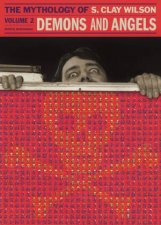 Demons and Angels the Mythology of S Clay Wilson Volume 2