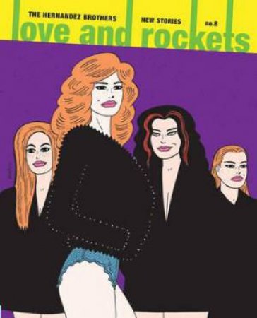 Love and Rockets New Stories No. 8 by Gilbert Hernandez & Jaime Hernandez