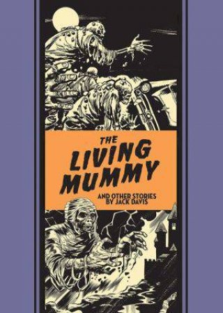 The Living Mummy And Other Stories by Jack Davis & Al Feldstein