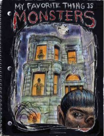 My Favorite Thing Is Monsters by Emil Ferris