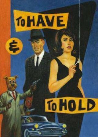 To Have And To Hold by Graham Chaffee