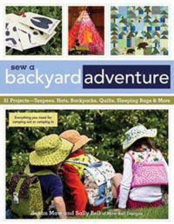 Sew a Backyard Adventure by Susan Maw & Sally  Bell