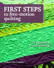 First Steps to FreeMotion Quilting