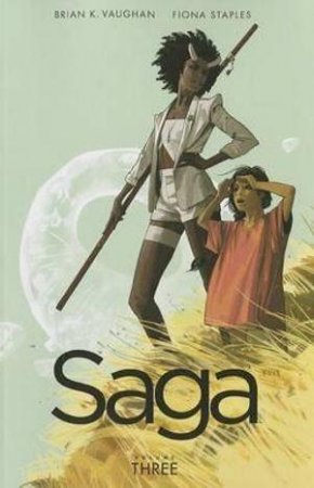 Saga 3 by Brian K. Vaughan & Fiona Staples