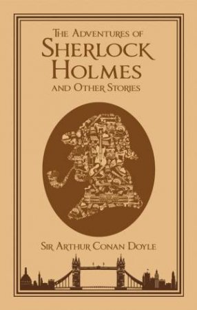 The Adventures of Sherlock Holmes, and Other Stories by Sir Arthur Conan Doyle