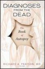 Diagnoses from the Dead The Book of Autopsy