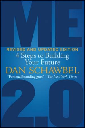 Me 2.0, Revised And Updated Edition by Dan Schawbel