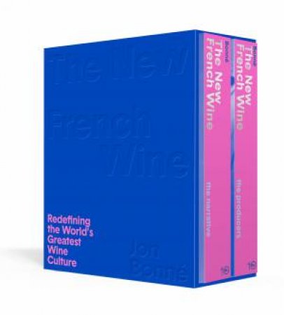 The New French Wine [Two-Book Boxed Set] by Jon Bonné