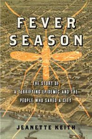 Fever Season by Jeanette Keith