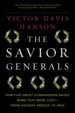 The Savior Generals by Victor Davis Hanson