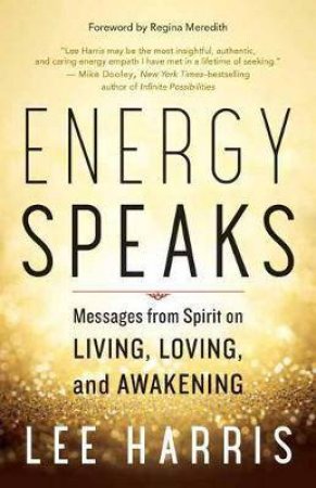 Energy Speaks by Lee Harris