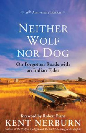 Neither Wolf Nor Dog, 25th Anniversary Edition