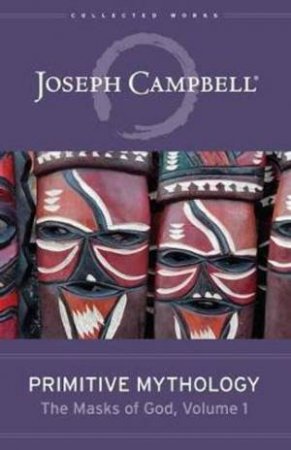 Primitive Mythology by Joseph Campbell