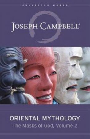 Oriental Mythology by Joseph Campbell