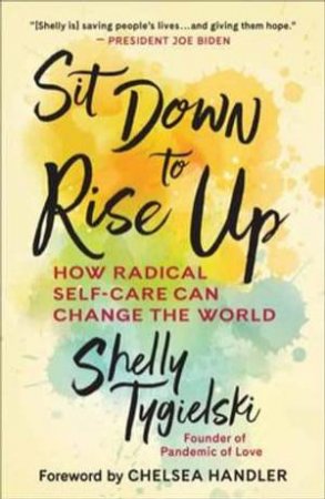 Sit Down To Rise Up by Shelly Tygielski