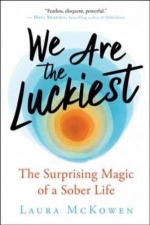 We Are The Luckiest by Laura Mckowen