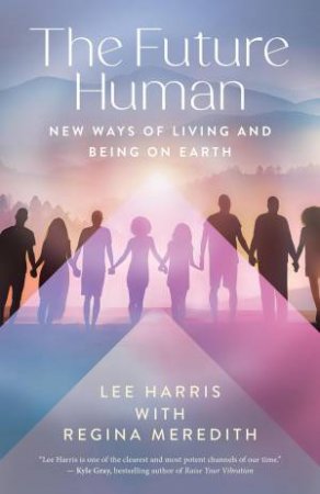 The Future Human by Lee  &  Meredith, Regina Harris