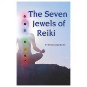 The Seven Jewels Of Reiki by Michael Fuchs