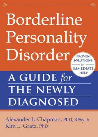 Borderline Personality Disorder by Alexander L. Chapman & Kim L. Gratz