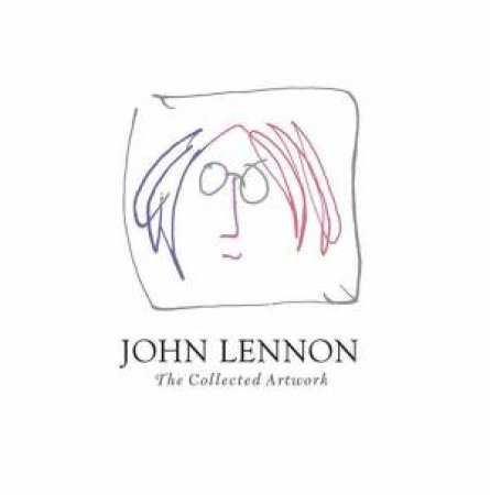 John Lennon: The collected artwork by Various