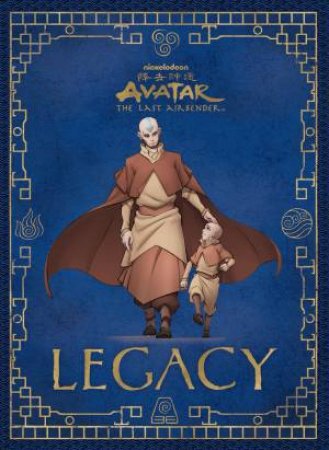 Avatar: The Last Airbender - Legacy by Michael Teitelbaum & Lawrence Christmas