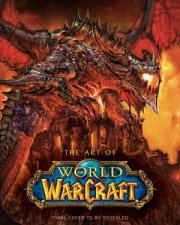 The Art Of World Of Warcraft