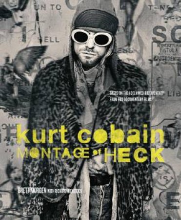 Kurt Cobain: Montage of Heck by Brett Morgen