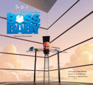 The Art Of The Boss Baby by Ramin Zahed