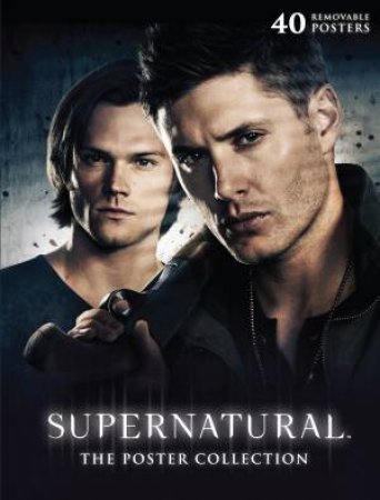 Supernatural: The Poster Collection by Insight Editions