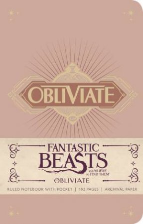 Fantastic Beasts And Where To Find Them: Obliviate Hardcover Ruled Notebook by Various