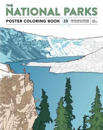 The National Parks Poster Coloring Book by Ian Shive