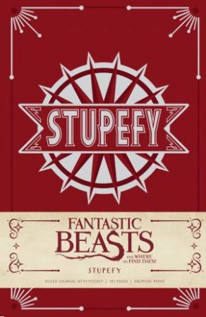 Fantastic Beasts and Where to Find Them: Stupefy Hardcover Ruled Journal by Insight Editions