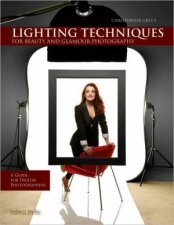 Lighting Techniques For Beauty And Glamour Photography